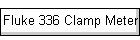 Fluke 336 Clamp Meter