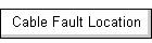 Cable Fault Location