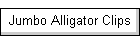 Jumbo Alligator Clips