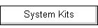 System Kits