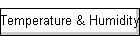 Temperature & Humidity