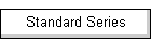 Standard Series