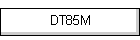 DT85M